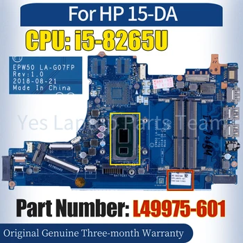 EPW50 LA-G07FP за Дънната платка на лаптоп HP 15-DA L49975-601 SRFFX i5-8265U 100％ Протестированная дънна Платка на Лаптоп