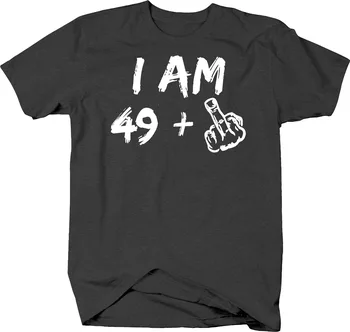 Аз съм 49 + 1 Среден Пръст, Остарявам на рождени дни, Тениска Смешни Over the Hill