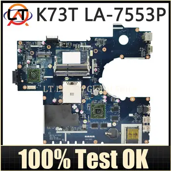 K73T За ASUS K73T K73TA X73T K73TK R73T QBL70 LA-7553P HD7670M дънна Платка на лаптоп 100% Тест В ред